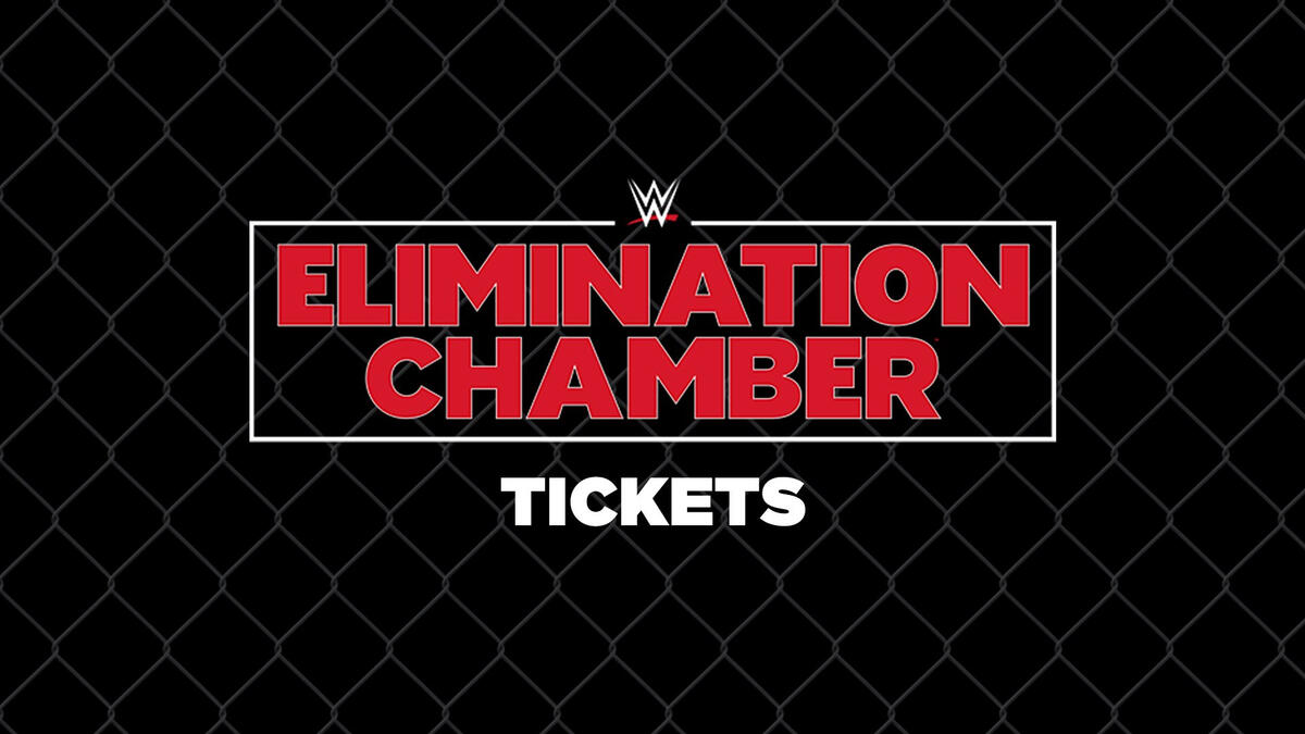 Get Tickets For Wwe Elimination Chamber Now Wwe