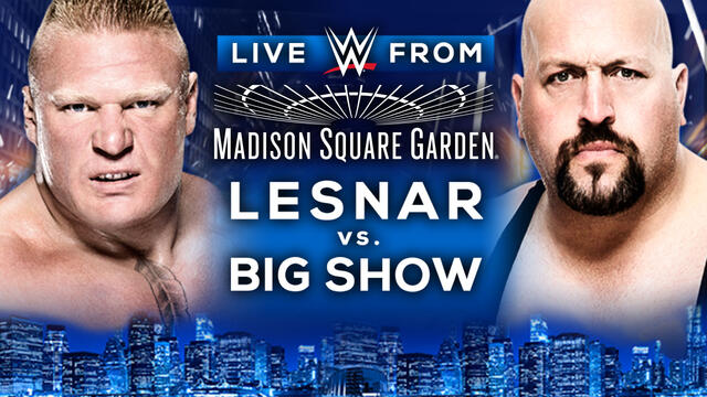 FULL EVENT: Lesnar vs. Big Show: Live from MSG | Cena vs. Rollins